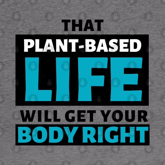 That Plant-Based Life Will Get Your Body Right - Afrinubi by Afrinubi™